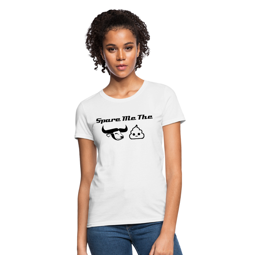 Spare Me The Bull Crap (Emoji Humor) Women's T-Shirt - white