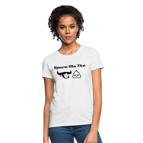 Spare Me The Bull Crap (Emoji Humor) Women's T-Shirt - white