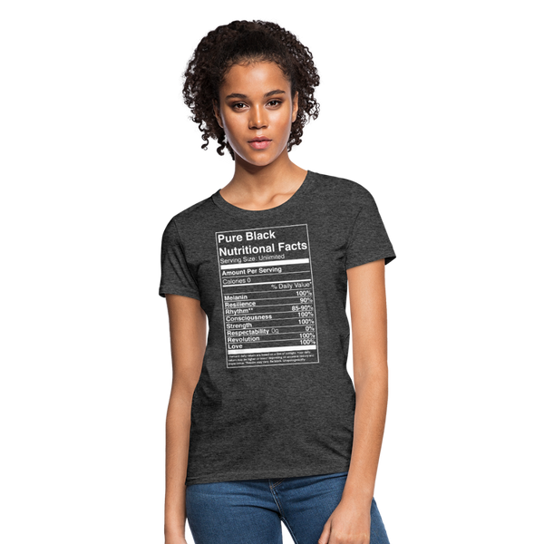 Pure Black Nutritional Facts Women's T-Shirt - heather black