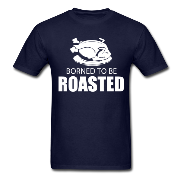 Borned To Be Roasted Men's T-Shirt - navy