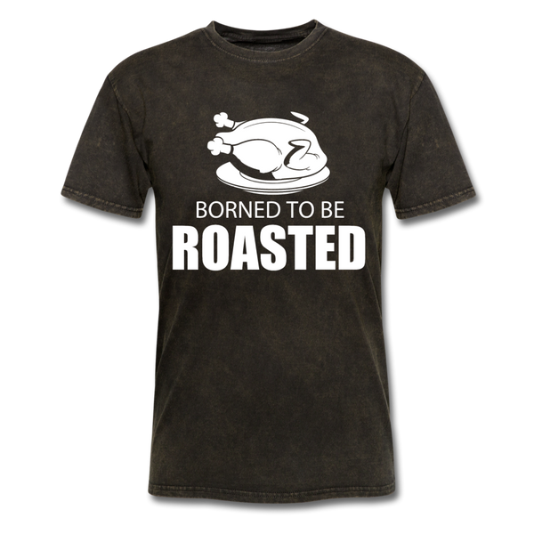 Borned To Be Roasted Men's T-Shirt - mineral black