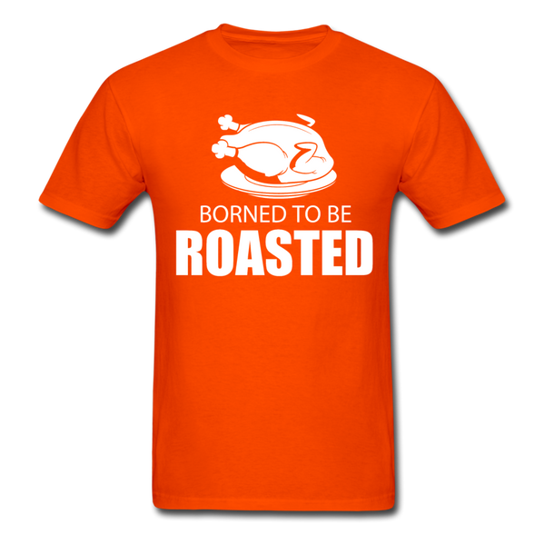 Borned To Be Roasted Men's T-Shirt - orange
