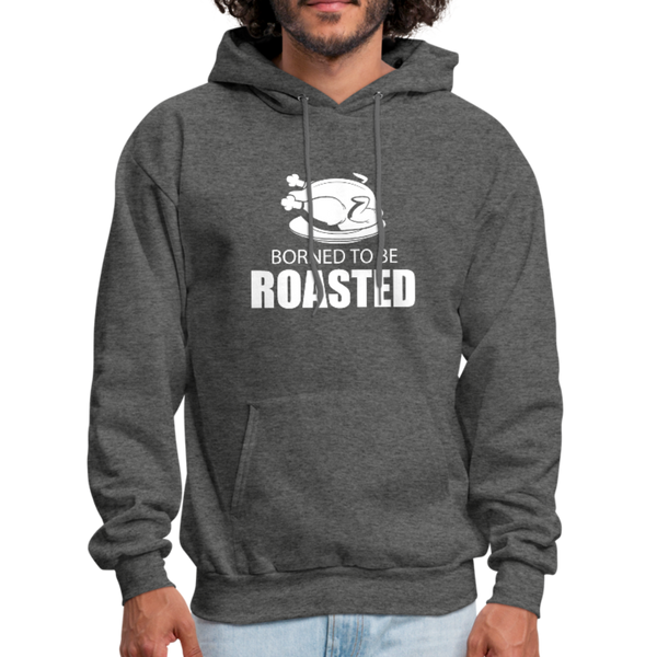 Borned To Be Roasted Men's Hoodie - charcoal gray