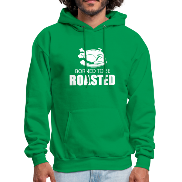 Borned To Be Roasted Men's Hoodie - kelly green