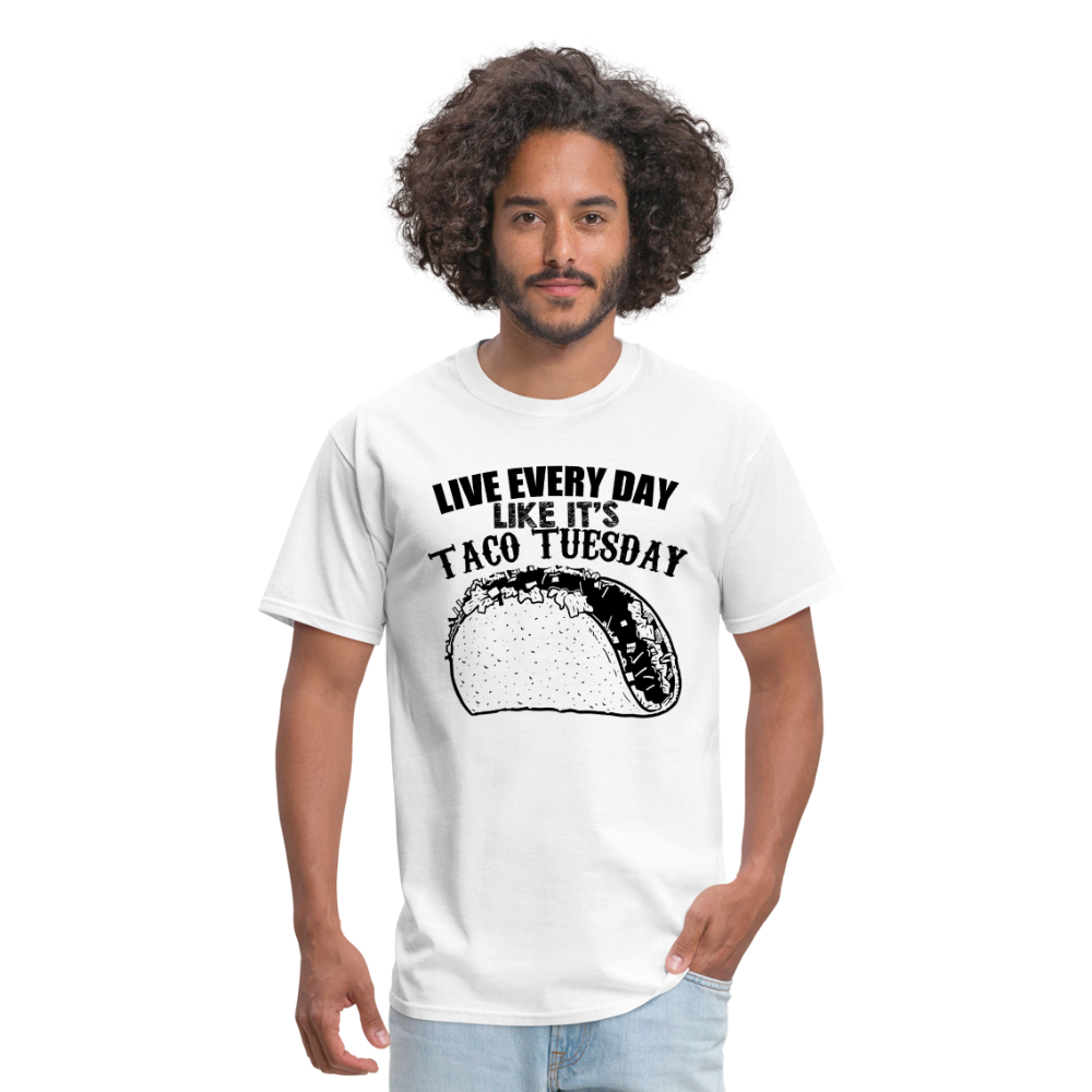 Live Every Day Like It's Taco Tuesday Men's T-Shirt - white