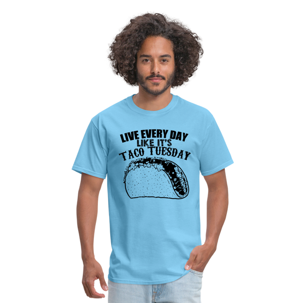 Live Every Day Like It's Taco Tuesday Men's T-Shirt - aquatic blue