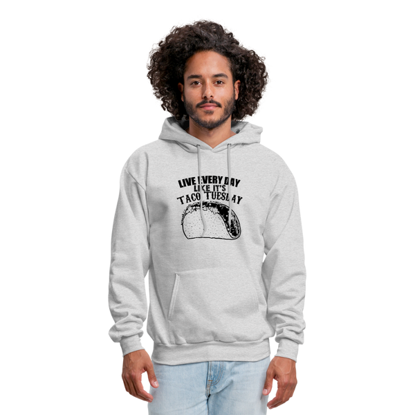 Live Every Day Like It's Taco Tuesday Men's Hoodie - ash 