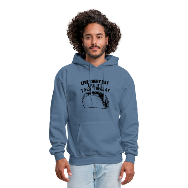 Live Every Day Like It's Taco Tuesday Men's Hoodie - denim blue