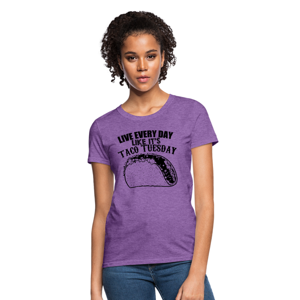 Live Every Day Like It's Taco Tuesday Women's T-Shirt - purple heather