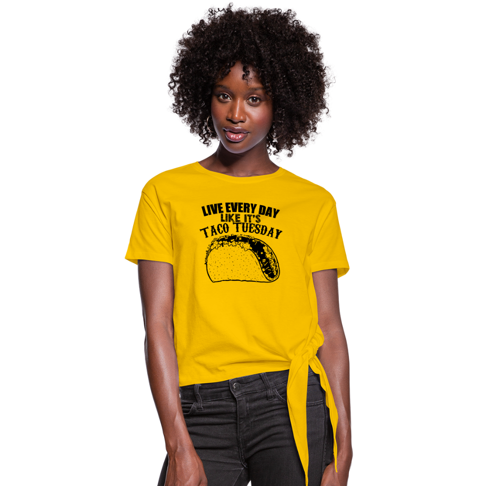 Live Every Day Like It's Taco Tuesday Women's Knotted T-Shirt - sun yellow