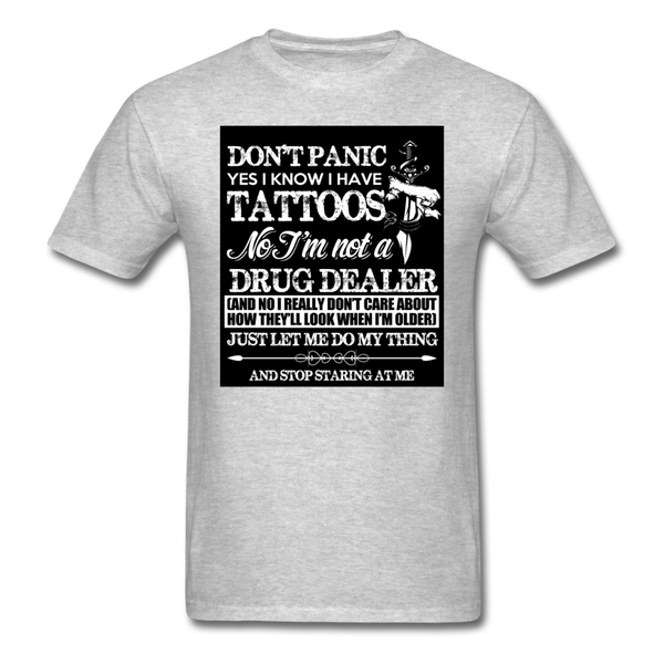 Don't Panic Yes I Know I Have Tattoos Men's T-Shirt - heather gray