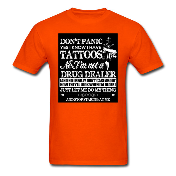 Don't Panic Yes I Know I Have Tattoos Men's T-Shirt - orange