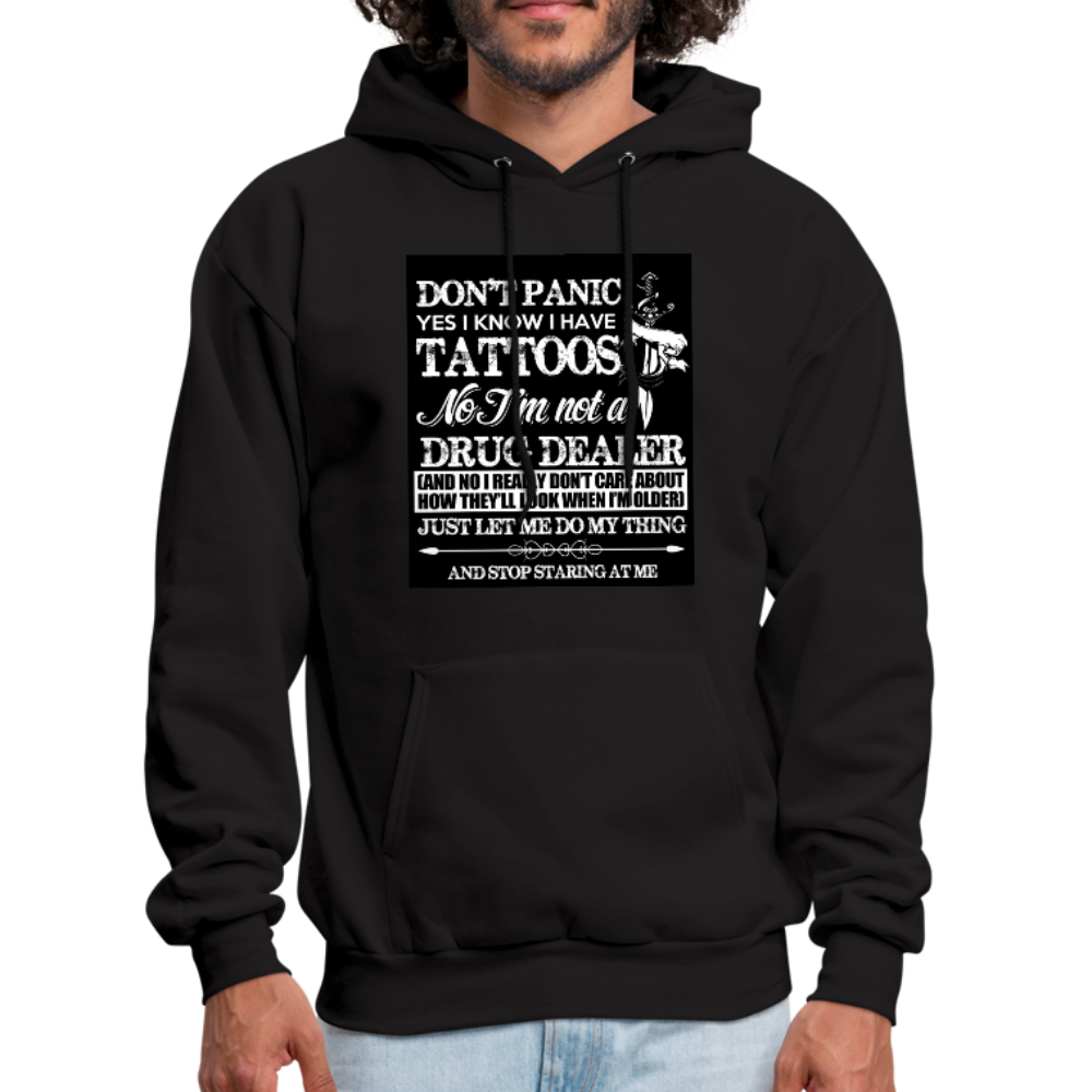 Don't Panic Yes I Know I Have Tattoos Men's Hoodie - black