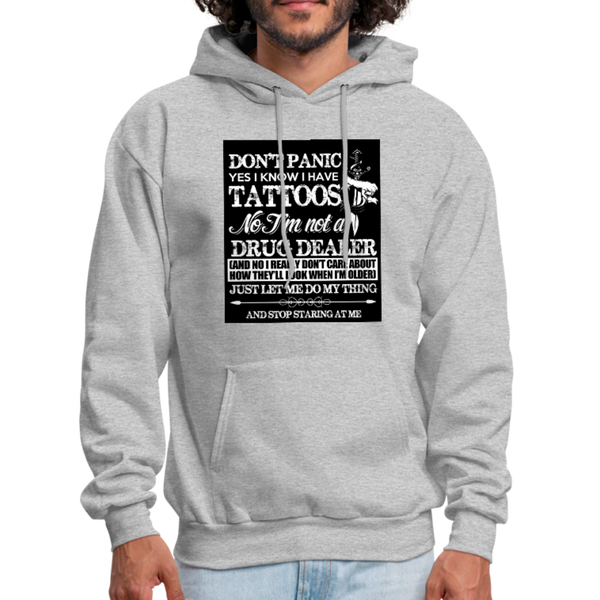 Don't Panic Yes I Know I Have Tattoos Men's Hoodie - heather gray