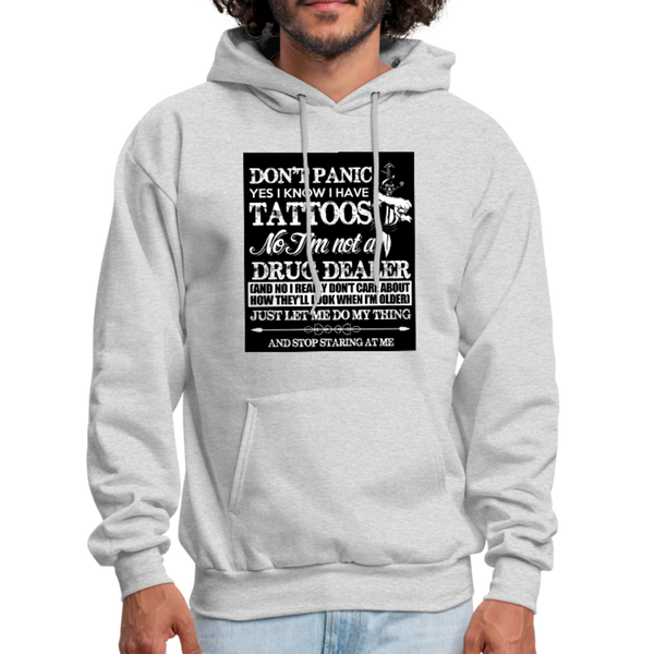 Don't Panic Yes I Know I Have Tattoos Men's Hoodie - ash 