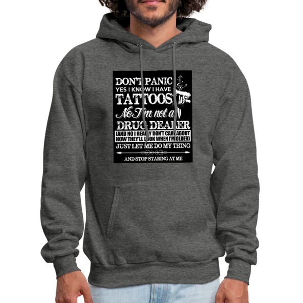 Don't Panic Yes I Know I Have Tattoos Men's Hoodie - charcoal gray