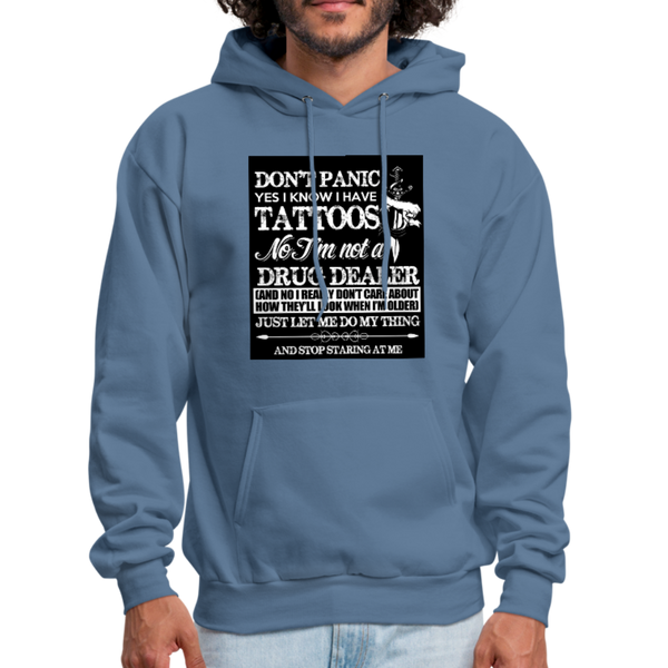 Don't Panic Yes I Know I Have Tattoos Men's Hoodie - denim blue