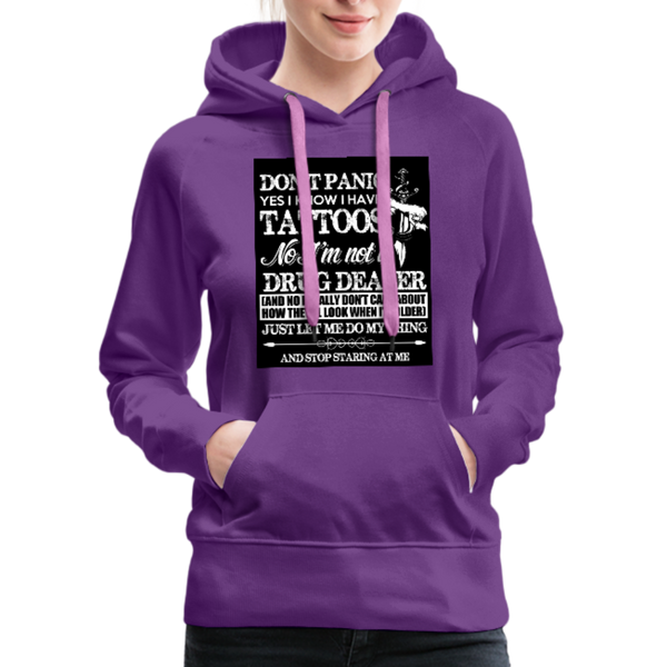 Don't Panic Yes I Know I Have Tattoos Women’s Premium Hoodie - purple