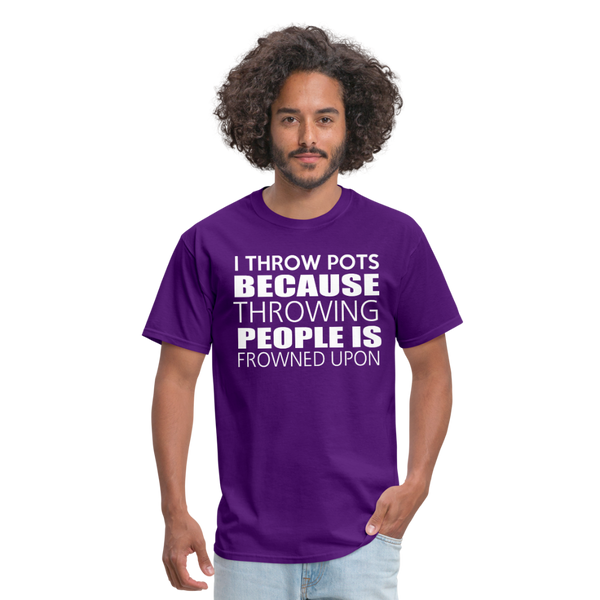 I Throw Pots Because Throwing People Is Frowned Upon Men's T-Shirt - purple