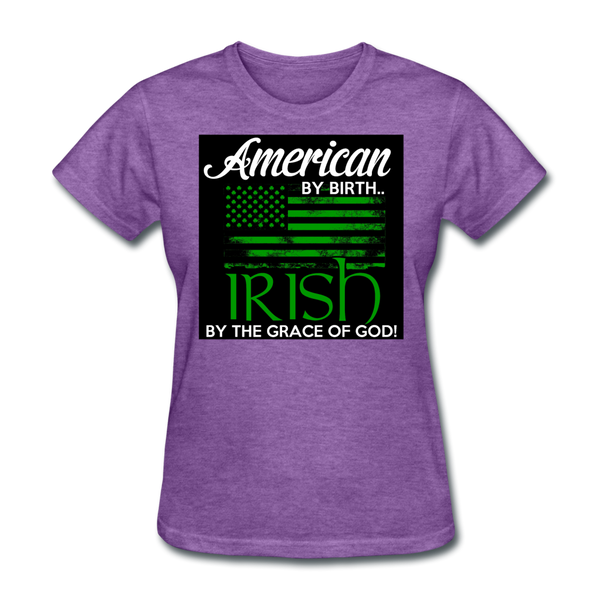 American By Birth Irish By The Grace Of God Women's T-Shirt - purple heather