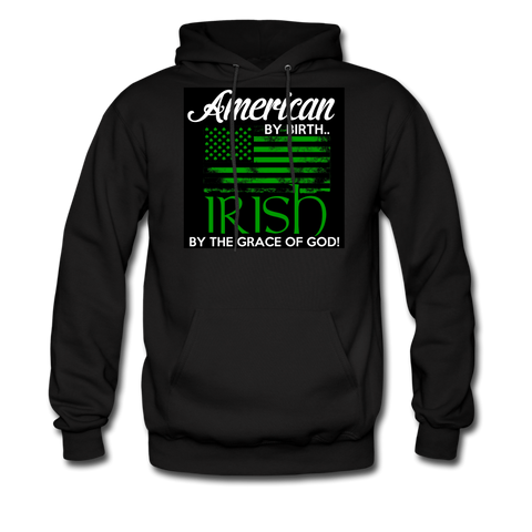 American By Birth Irish By The Grace Of God Men's Hoodie - black