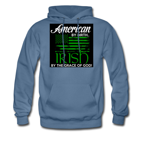 American By Birth Irish By The Grace Of God Men's Hoodie - denim blue