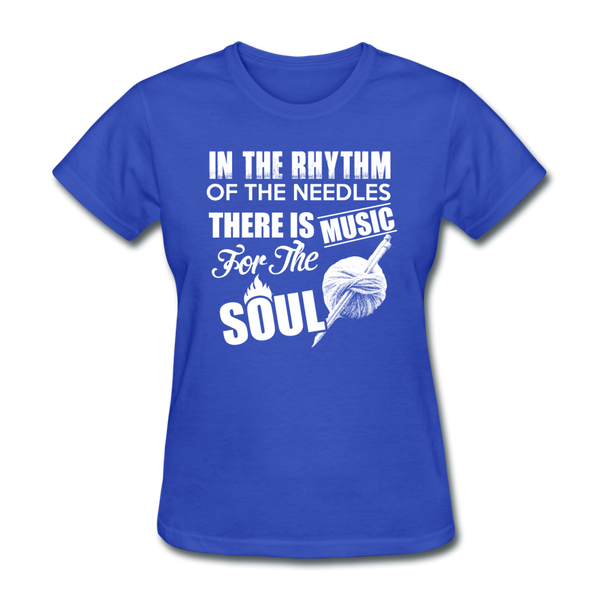 In The Rhythm Of The Needles There Is Music For The Soul Women's T-Shirt - royal blue