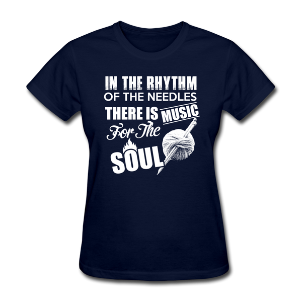 In The Rhythm Of The Needles There Is Music For The Soul Women's T-Shirt - navy