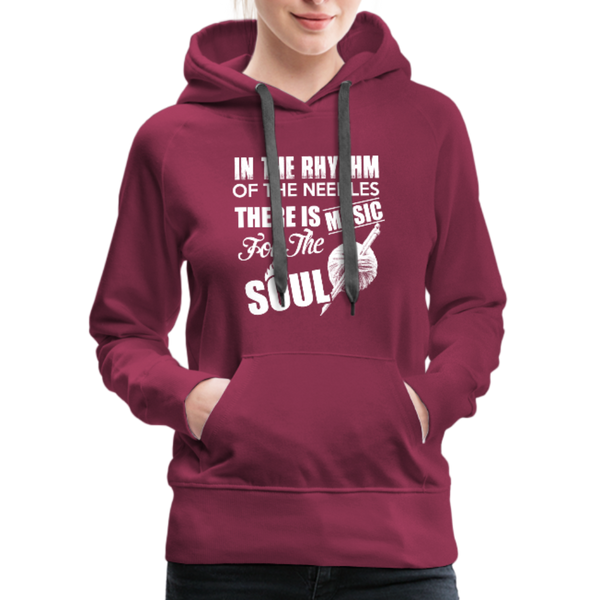 In The Rhythm Of The Needles There Is Music For The Soul Women’s Premium Hoodie - burgundy