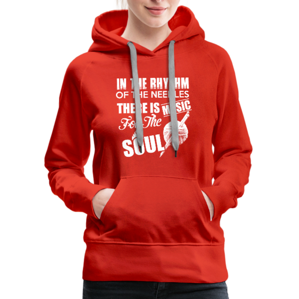 In The Rhythm Of The Needles There Is Music For The Soul Women’s Premium Hoodie - red