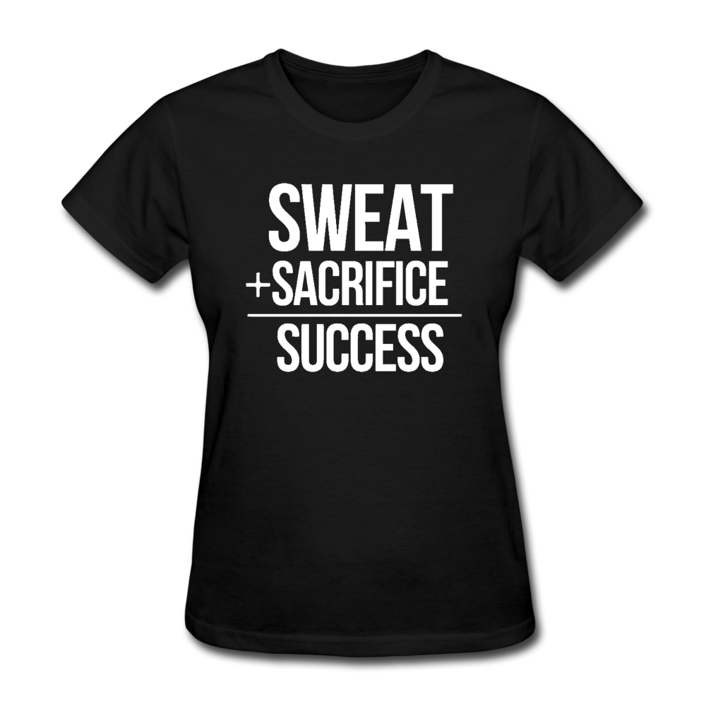 Sweat + Sacrifice Equals Success Women's T-Shirt - black