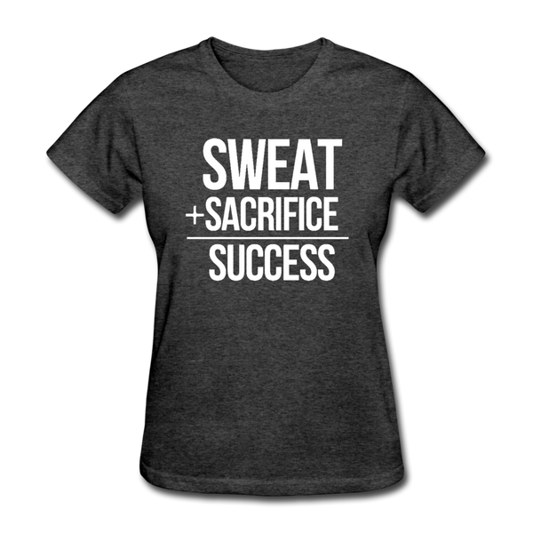 Sweat + Sacrifice Equals Success Women's T-Shirt - heather black