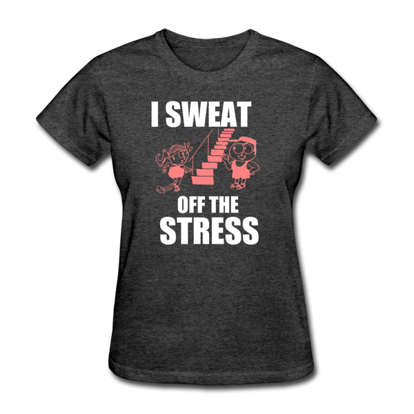 I Sweat Off The Stress Women's T-Shirt - heather black