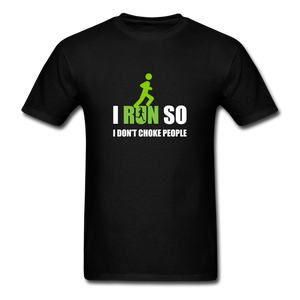 I Run So I Don't Choke People Men's T-Shirt - black