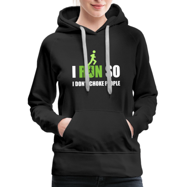 I Run So I Don't Choke People Women’s Premium Hoodie - black