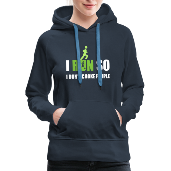 I Run So I Don't Choke People Women’s Premium Hoodie - navy