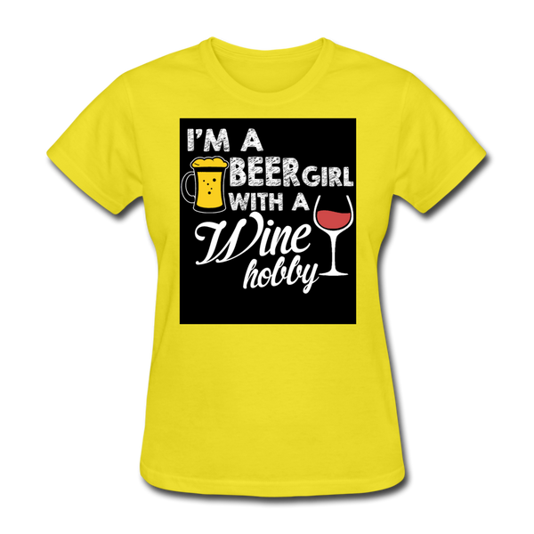 I'm A Beer Girl With A Wine Hobby Women's T-Shirt - yellow