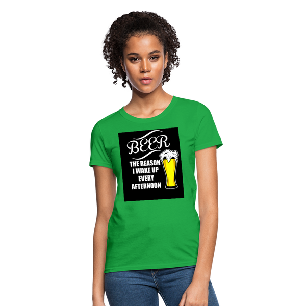 Beer The Reason I Wake Up Every Afternoon Women's T-Shirt - bright green