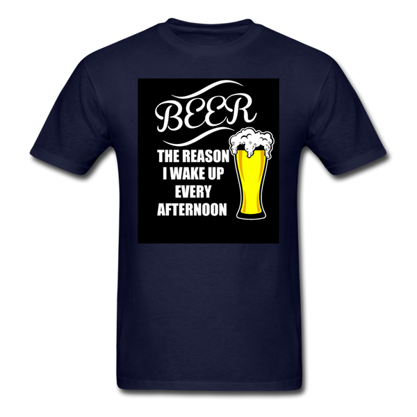 Beer The Reason I Wake Up Every Afternoon Men's T-Shirt - navy