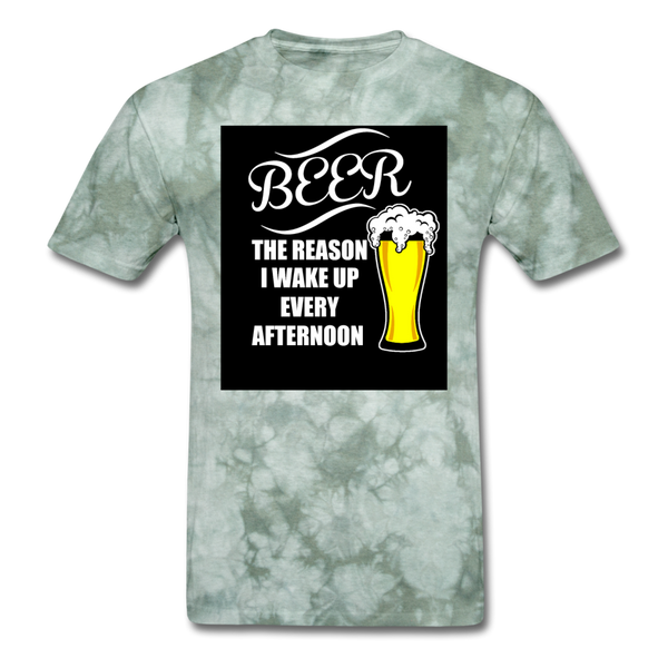 Beer The Reason I Wake Up Every Afternoon Men's T-Shirt - military green tie dye