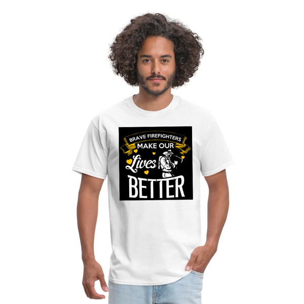 Brave Firefighters Make Our Lives Better Men's T-Shirt - white