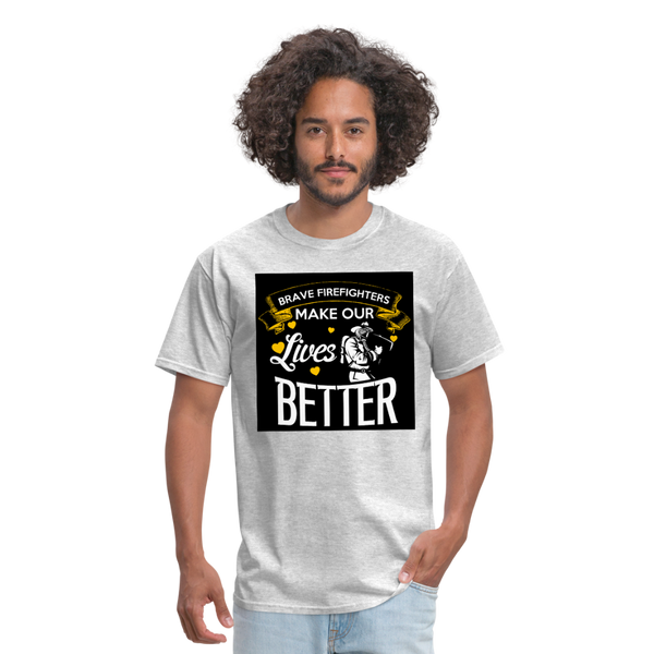 Brave Firefighters Make Our Lives Better Men's T-Shirt - heather gray