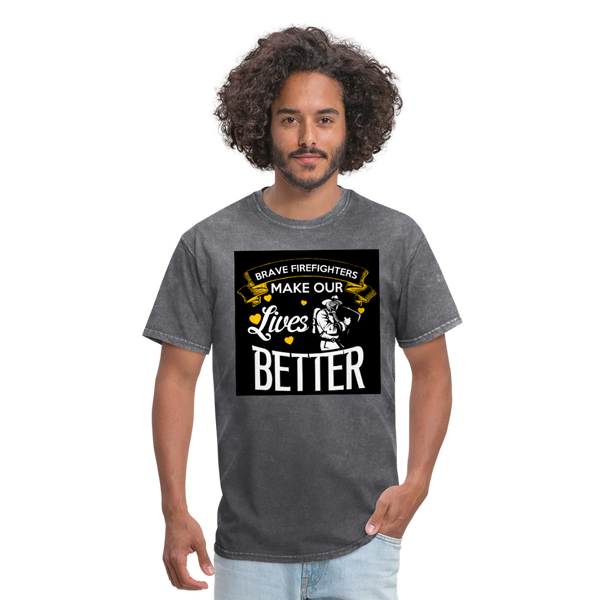 Brave Firefighters Make Our Lives Better Men's T-Shirt - mineral charcoal gray