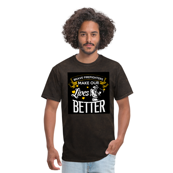 Brave Firefighters Make Our Lives Better Men's T-Shirt - mineral black