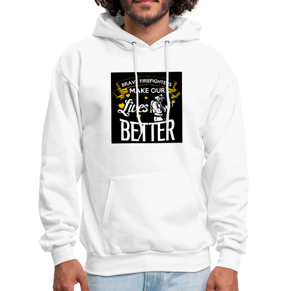 Brave Firefighters Make Our Lives Better Men's Hoodie - white