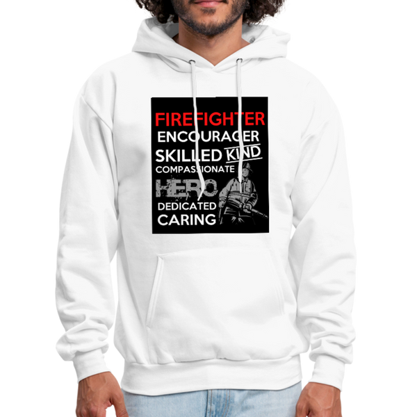 Firefighter Encourager Skilled Kind Compassionate Hero Dedicated Caring Men's Hoodie - white