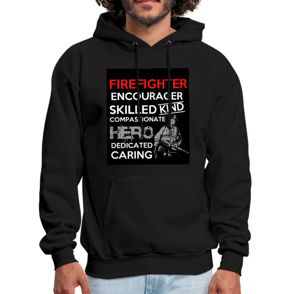 Firefighter Encourager Skilled Kind Compassionate Hero Dedicated Caring Men's Hoodie - black