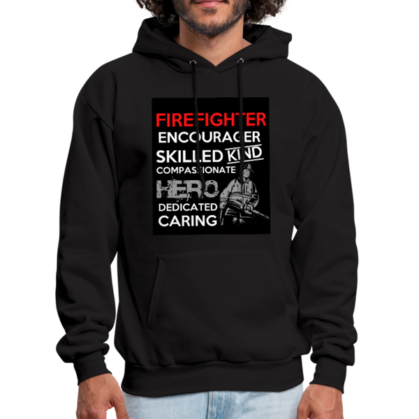 Firefighter Encourager Skilled Kind Compassionate Hero Dedicated Caring Men's Hoodie - black