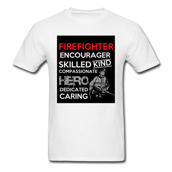 Firefighter Encourager Skilled Kind Compassionate Hero Dedicated Caring Men's Classic T-Shirt - white