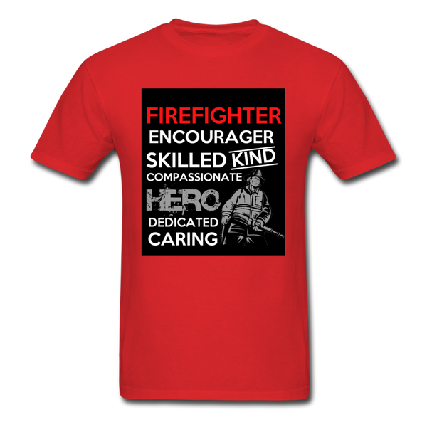 Firefighter Encourager Skilled Kind Compassionate Hero Dedicated Caring Men's Classic T-Shirt - red